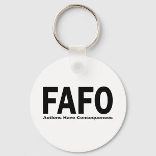 FAFO Handlungen haben Konsequenzen Schlüsselanhänger