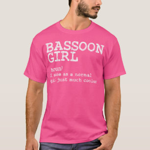 Fagott Mädchen Definition Fagottist Spielen Orches T-Shirt