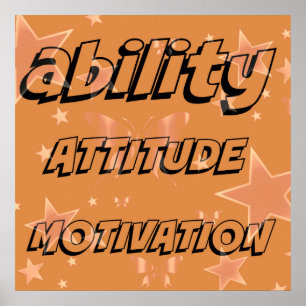Fähigkeit Motivation Attitude Poster