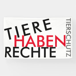Fahne/Flagge "TIERE HABEN RECHTE" (TIERSCHUTZ) 2 Banner