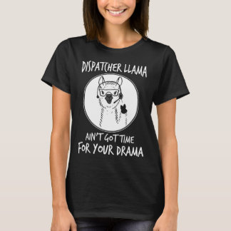 Fahrdienstleiter, den Lama nicht ist, got Zeit für T-Shirt