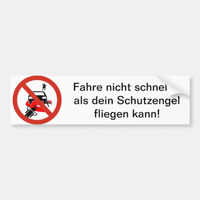 Fahre nicht schneller als dein Schutzengel .... Autoaufkleber (Vorne)