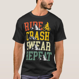 Fahren Absturz Fluchen Wiederholen Lustig Fahrrad T-Shirt