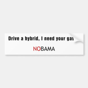 Fahren Sie ein hyrbrid, ich benötigen Ihr Gas… Autoaufkleber