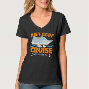 Fahren Sie einfach auf einem Kreuzfahrtschiff Spaß T-Shirt