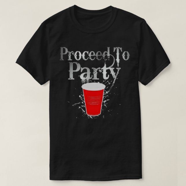 fahren Sie mit Party fort T-Shirt (Design vorne)