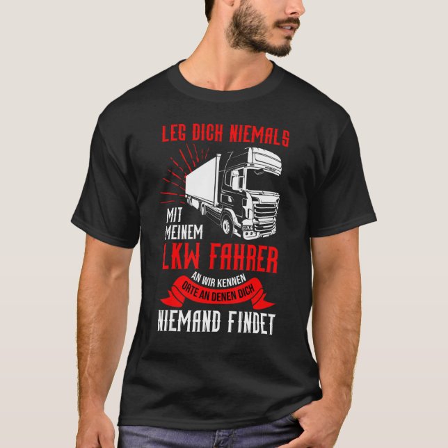 Fahren Sie nie mit dem LKW-Fahrer ein T-Shirt (Vorderseite)