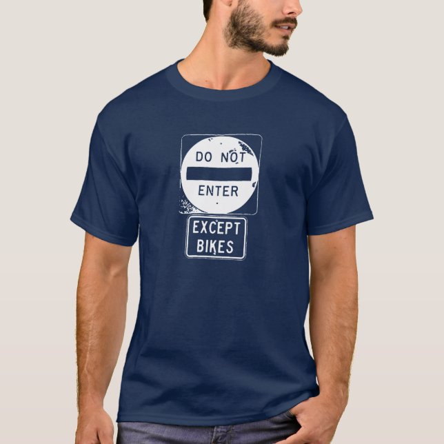 Fahren Sie nur mit Fahrrädern ein. T-Shirt (Vorderseite)