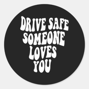 Fahren Sie sicher jemand Lieben Sie auf der Rückse Runder Aufkleber