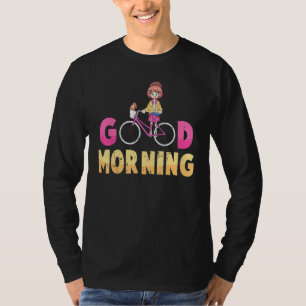 Fahrrad - Guten Morgen - Fahrrad - Übung - Trainin T-Shirt