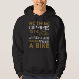 Fahrrad - Nichts kommt dem Radfahren gleich Hoodie