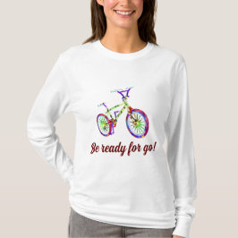 Fahrräder sind unterwegs bereit T-Shirt