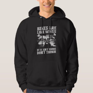 Fahrräder sind wie Ehefrauen, wenn es auf Ihre nic Hoodie