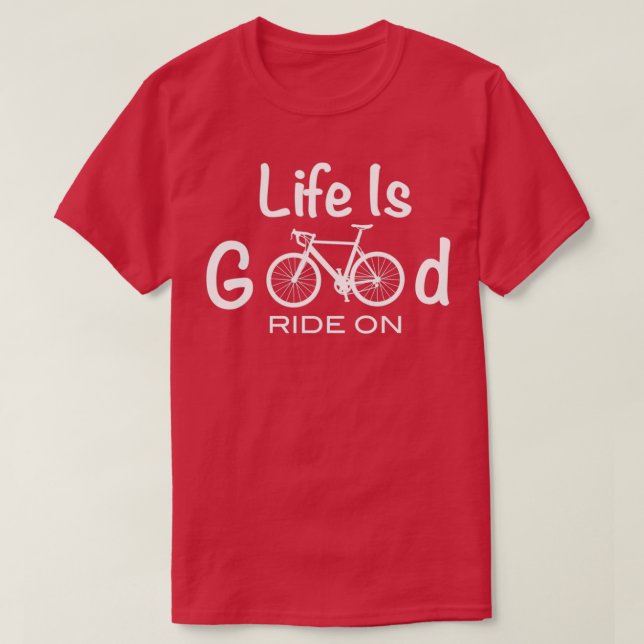Fahrradleben ist ein guter Fahrradfahrer T-Shirt (Design vorne)