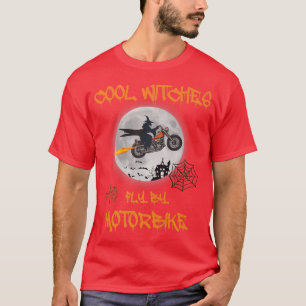 Fahrradlerin, Coole Hexen fliegen mit dem Motorrad T-Shirt