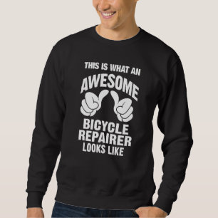 Fahrradreparatur sieht Phantastisch wie sonnig aus Sweatshirt