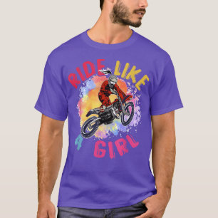 Fahrradtour wie ein Girl Motocross Motorrad Dirt B T-Shirt