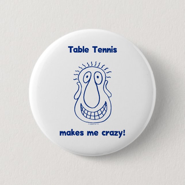 Fährt mich verrücktes Tischtennis Button (Vorderseite)