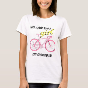 Fahrt wie ein Mädchen T-Shirt