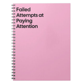 Failed Paying Attention Notebook Notizblock