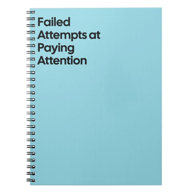 Failed Paying Attention Notebook Notizblock (Vorderseite)