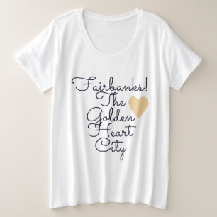Fairbanks Golden Heart City Große Größe T-Shirt