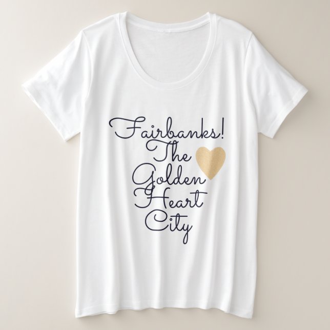 Fairbanks Golden Heart City Große Größe T-Shirt (Design vorne)