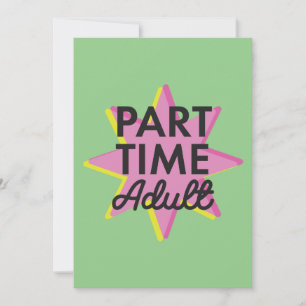 Faire-part Adulte à temps partiel