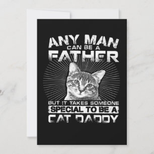 Faire-part Any Man Can Be A Father Cat Daddy Poison