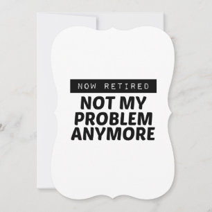 FAIRE-PART MAINTENANT RETIRÉE