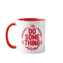 Faire Quelque Chose Élection 2024 Mug