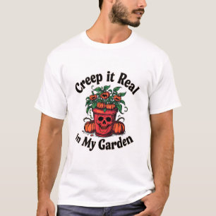 Faire Réel Dans Mon Jardin T-Shirt Épouvantable Ha