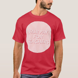 Fairer Lohn für Lehrkräfte erhöhen Lehrergehälter T-Shirt