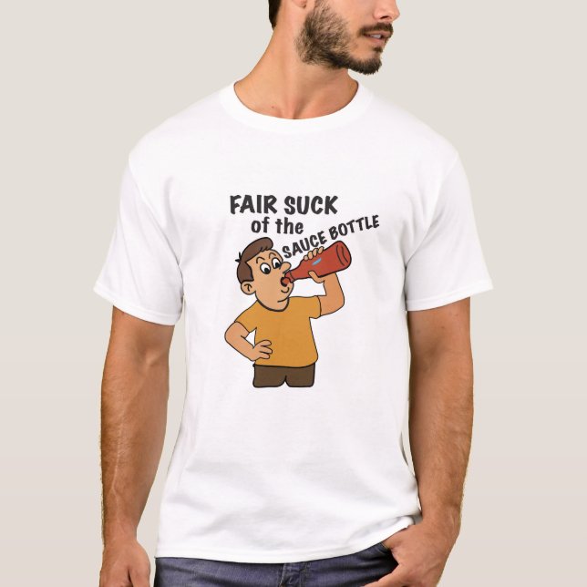 Fairer Sind zum Kotzen des Sauce Bottle T-Shirts (Vorderseite)