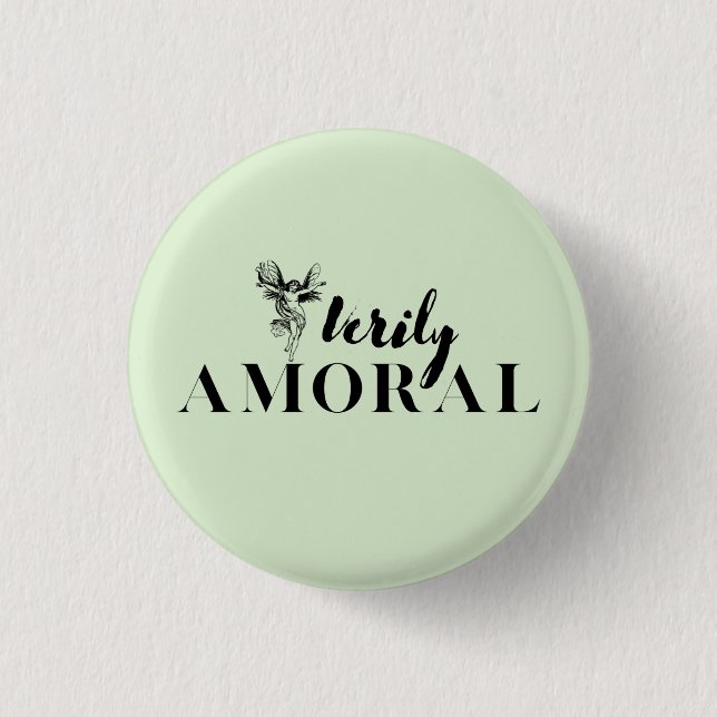 Fairies sind wahrlich Amoral Button (Vorderseite)