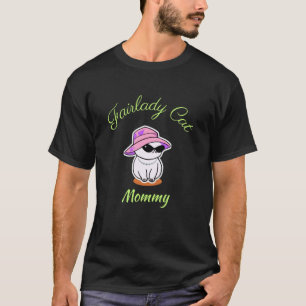 Fairlady Katzenmama Für Frauen, die Katzen lieben T-Shirt