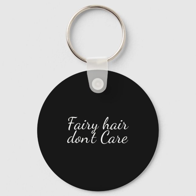Fairy Hair Dont Care  Schlüsselanhänger (Vorderseite)