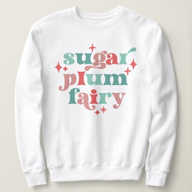 Fairycore Sugar Plum Fairy Typografy Art Sweatshirt (Design vorne)
