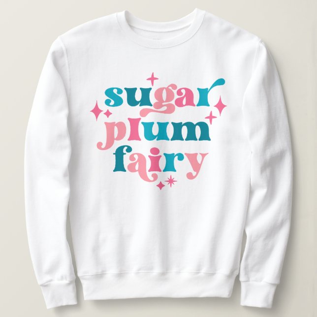 Fairycore Typografie Art Sugar Plum Fairy Sweatshirt (Design vorne)