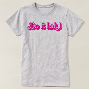 Fais-le T-shirt Lady pour Femmes Tendance Meme Vir