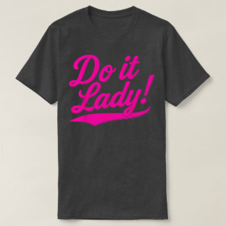 Fais-le T-shirt Lady pour Femmes Tendance Meme Vir