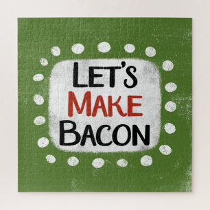 Faisons de Bacon Jigsaw Puzzle Puzzle