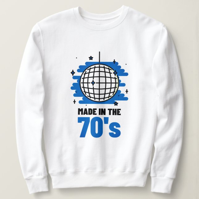 Fait dans le Sweatshirt des années 70 (Design devant)