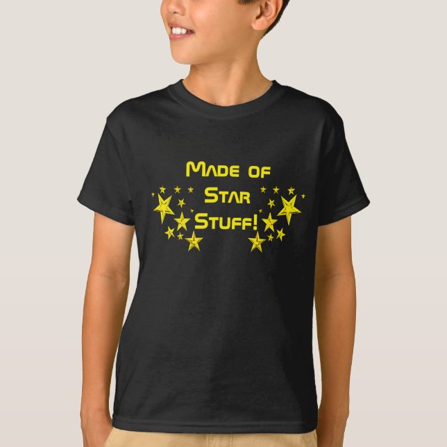 Fait de la substance d'étoile ! T-shirt (Devant)
