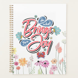 Faites ce qui vous apporte Joy Floral et citation