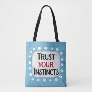 Faites confiance à votre Sac fourre-tout instincts
