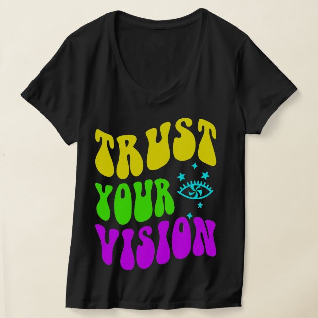 FAITES CONFIANCE À VOTRE T-SHIRT DE VISION (Poser)