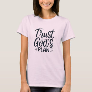 Faites confiance au plan T-shirt de Dieu