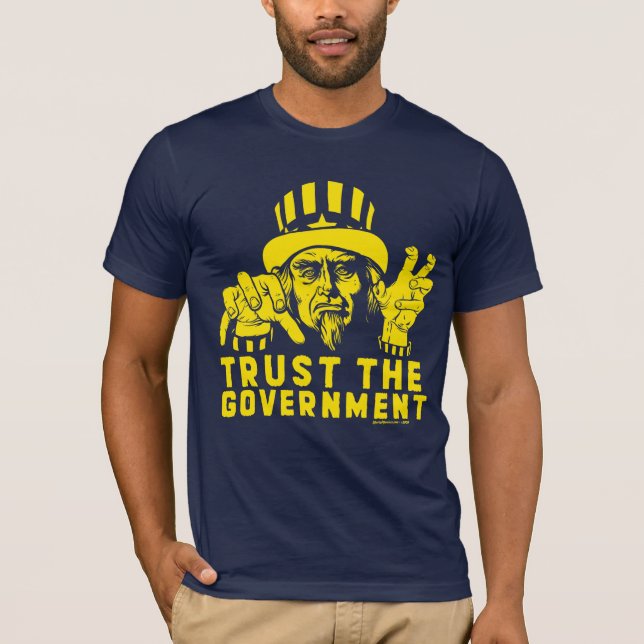 Faites confiance au T-shirt de gouvernement (Devant)