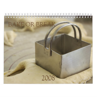 Faites cuire au four ou cassez le calendrier 2008
